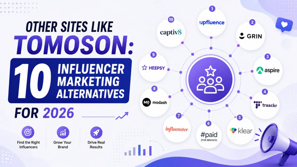 Other Sites Like Tomoson: 10 Influencer Marketing Alternatives for 2026
